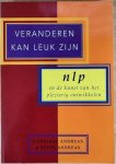Andreas, Connirae  / Andreas, Steve - VERANDEREN KAN ...  LEUK ZIJN.  N.L.P. en de kunst van het plezierig ontwikkelen.