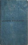 Böttcher - Het groote Huiskruis, of de sterke drank ... Voor Nederland bewerkt naar de 22e uitgave van Böttcher's Hauskreuz. 3e druk