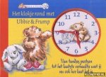 Bekouw, Lindsay - Het klokje rond met Ubbie & Frump. Van tandjes poetsen tot het laatste verhaaltje weet jij nu ook hoe laat het is.