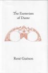 Guenon, Rene - The Esoterism of Dante