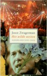 Joost Zwagerman 10714 - Het wilde westen Nederland 2001-2003