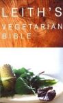 Tyrer, Polly . [ isbn 9780747557166 ] - Leiths Vegetarian Bible . ( Increasingly, people are choosing to become vegetarians or to maintain a primarily vegetarian diet. The Leith's Vegetarian Bible is the only cookbook you will need for both everyday cooking and entertaining providing -