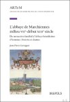 Jean-Pierre Gerzaguet - abbaye de Marchiennes milieu VIIe - d but XIIIe si cle. Du monast re familial   l'abbaye b n dictine d'hommes : histoire et chartes