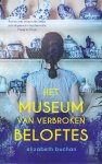 Elizabeth Buchan - Het museum van verbroken beloftes
