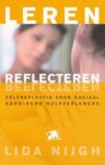Nijgh, Lida, Tol, Nicolien van - Leren reflecteren / zelfreflectie voor sociaal agogische hulpverleners