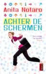 Anita Notaro - Achter de schermen