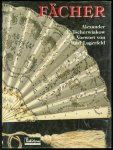 Tscherwiakow, Alexander F., Ostankinskij Dvorec-Muzej Tvorčestva Krepostnych. - Fächer aus dem 18. bis zum frühen 20. Jahrhundert : Sammlung des Palais Ostankino in Moskau  ( Fans from the 18th to the early 20th Century collection of the Palais Ostankino in Moscow )