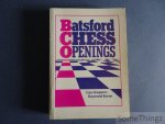 Kasparov, Gary and Keene, Raymond. - Batsford Chess Openings.