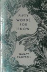 Nancy Campbell 190158 - Fifty Words for Snow