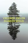 Reinhard Kaiser-Mühlecker - 2017 Vreemde Zielen, Donker Woud Reinhard Kaiser-Mühlecker - 2017 Vreemde Zielen, Donker Woud