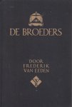 Eeden (Haarlem, 3 april 1860 - Bussum, 16 juni 1932), Frederik Willem van - De Broeders - Tragedie van het recht - Inleiding en aanteekeningen van dr H.W. van Tricht - bandontwerp Jac. Nuiver