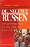 Smith, Hedrick - De nieuwe russen / Een geteisterd volk op weg naar de toekomst