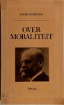 Emile Durkheim - Over moraliteit Vertaling van K.L. van der Leeuw. Inleiding en redactie van H.P.M. Godijn