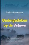 Wolter Noordman, Noordman, Wolter - Ondergedoken op de Veluwe