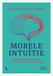 Jochanan Eynikel - Morele Intuïtie Ethiek in organisaties tussen verstanden buikgevoel