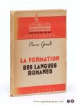 Grault, Pierre. - La formation des langues Romanes.