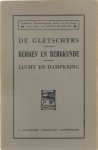 Bertijn Felix - De gletschers / Bergen en bergkunde / Lucht en dampkring