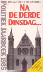 Bree, Han van / Wortel, Theo - Na de derde dinsdag…