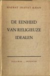 Khan, Hazrat Inayat - DE EENHEID VAN RELIGIEUZE IDEALEN.