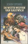 Updike, John - De witte wijven van Eastwick
