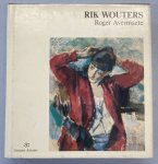 WOUTERS, RIK - AVERMAETE, ROGER. - Rik Wouters.  [Frenche edition]