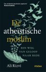 Ali Rizvi 162855 - De atheïstische moslim Een weg van geloof naar rede