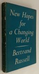 Russell, Bertrand, - New hopes for a changing world. [First edition]