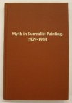 CHADWICK, WHITNEY - Myth in Surrealist Painting, 1929-1939.