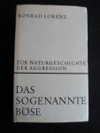 Lorenz, Konrad - Das sogenannte Böse, Zur naturgeschichte der Agression