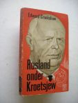 Crankshaw, Edward / Richel, A.J. vert. - Rusland onder Kroetsjew (Krushchev's Russia)