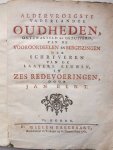 Bent, Jan. - Aldervroegste vaderlandze oudhedenb, ontzwagteld en gezuiverd, van de vooroordeelen en misgiszingen der schryveren van de laatere eeuwen; in zes redevoeringen.