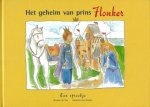 Mirjam de Vos. tekeningen: Annelies den Ouden - Het geheim van prins Flonker. Een sprookje