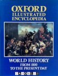 Harry Judge - Oxford Illustrated Encyclopedia: World History from 1800 to the Present Day