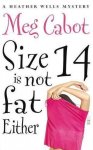 Meg Cabot - Size 14 Is Not Fat Either