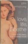 John Armstrong - Love, Life, Goethe