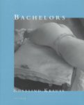 Rosalind E. Krauss, Martha Rosler - Bachelors