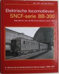 Dool, W.H. van den - Elektrische locomotieven SNCF-serie BB-300. Stamboom van de NS-locomotieven serie 1100. In dienst bij de Nederlandse Spoorwegen 1949-1951