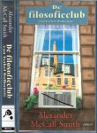 Smith, A. M. Alexander McCall Smith  Vertaald uit het Engels door Annemieke Oltheten - De Filosofieclub van Isabel Dalhousie