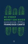 Francisco Cantú 163762 - De streep wordt een rivier Berichten van de grens