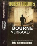 Lustbader, Eric van  .. Vertaling : Robert Verhooy .. Omslagontwerp Rob van Middelkoop - Robert Ludlum's Het Bourne verraad ..
