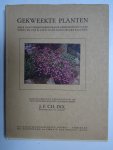 Dix, J.F.Ch. - Gekweekte planten - meer dan vierhonderd fraaie afbeeldingen naar foto's en vijf platen in de natuurlijke kleuren