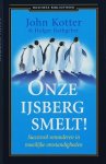 John Kotter, Holger Rathgeber - Onze ijsberg smelt! succesvol veranderen in moeilijke omstandigheden