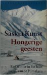 S. Kunst - Hongerige geesten (Zanskar - Ladakh) Een winter in het hart van de Himalaya