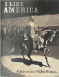 Pamela Kort, Max Hollein - I Like America Fiktionen des Wilden Westens