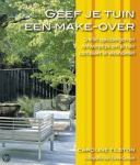 Tilston, Caroline - GEEF JE TUIN EEN MAKE-OVER