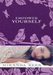 Miranda Kerr - Empower Yourself
