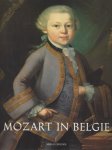 HAAS, FONS DE - Mozart in Belgie -Een wonderkind op reis in de Zuidelijke Nederlanden 1763-1766