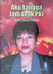 Proletariyati, Ribka Tjiptaning - Aku bangga jadi anak PKI Proletariyati, Ribka Tjiptaning - Aku bangga jadi anak PKI