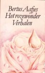 Bertus Aafjes 10320 - Het rozewonder Verhalen
