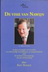 BAKKER, BART - De visie van Nawijn. Analyse en aanpak van een ander en rechtvaardig vreemdelingen - en integratiebeleid [GESIGNEERD door NAWIJN èn de AUTEUR]